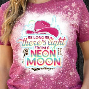 Neon Moon Bleached Shirt • Country Music Tee • As Long as There’s Light from a Neon Moon • Cowboy Hat Shirt • Western Concert Gift