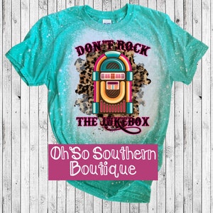 Don&#39;t Rock The Jukebox Bleached Shirt,  Jukebox shirt, Leopard Print Shirt, County Music Shirt