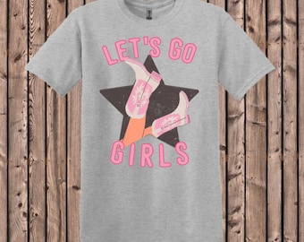 Let’s Go Girls Shirt, Pink Cowboy Boots Tee, Western Cowgirl Graphic T-Shirt, Girls Trip Country Concert Shirt Go Girls Country
