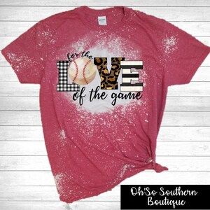 For The Love of the Game Baseball Bleached Shirt
