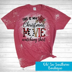 This Is My Christmas Movie Watching Shirt Bleached Shirt