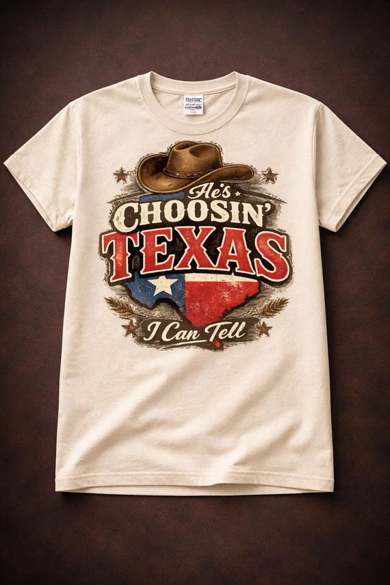 He's Choosin' Texas Shirt, Country Concert Tee, Western Cowgirl