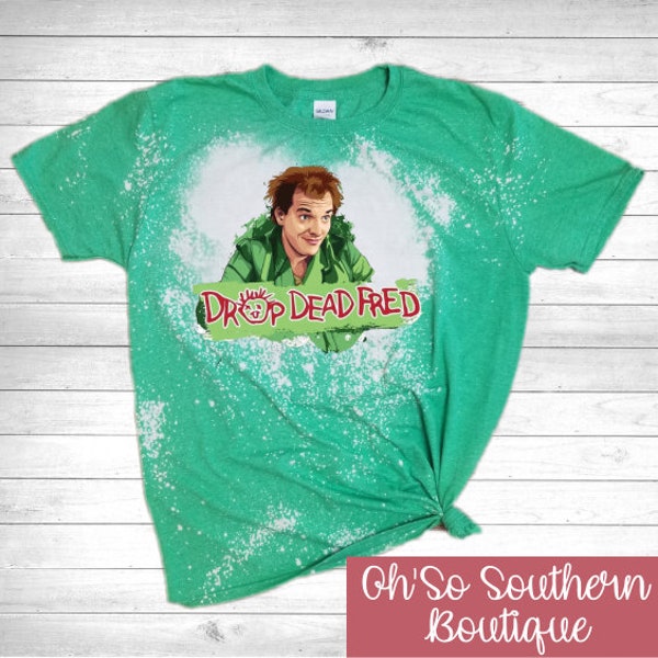 Drop Dead Fred Bleached Shirt, Movies TV Show T-Shirts, Rik Mayall Shirts, 90’s Inspired Clothing, Funny Snot Face Tee
