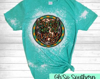 Cowboy Take Me Away Shirt, Western Graphic Tee, Country Music Shirt, Cowgirl Aesthetic T-Shirt, Retro Western Unisex Tee