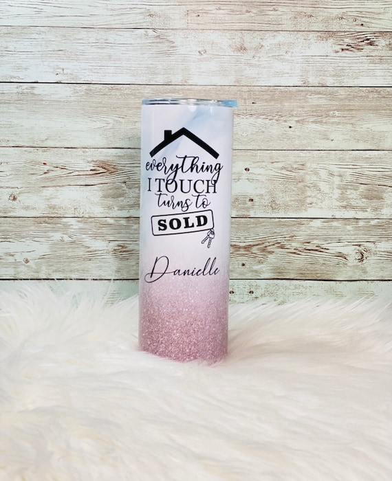 Everything I Touch Real Estate Agent Gift Personalized Tumbler 20oz