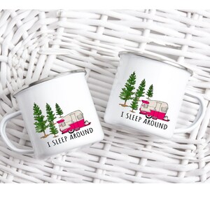 I Sleep Around Camper Enamel Mug, Happy Camper Camping Mug, Hiking Mug, Lightweight Camp Mug, Campfire Mug, Funny Mug 12oz Enamel Mug