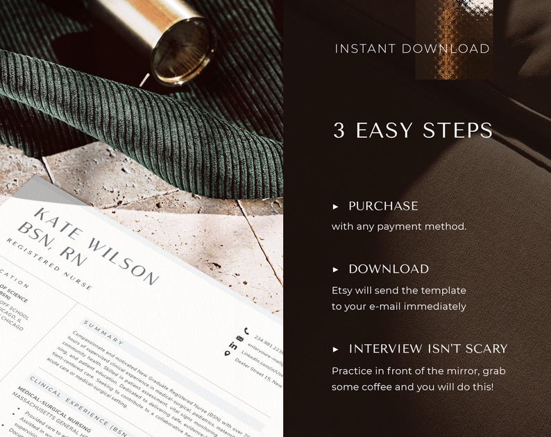 May include: A resume template for a registered nurse named Kate Wilson, featuring sections for education, summary, and clinical experience. The right side displays text instructions: Instant Download, 3 Easy Steps, Purchase, Download, and Interview Isn't Scary.