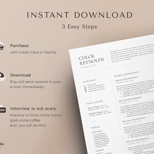 May include: A minimalist resume template with a light gray background and black text. The template includes sections for contact information, work experience, education, and skills. The text "Instant Download" and "3 Easy Steps" is at the top of the page. The text "Purchase with Credit Card or PayPal", "Download Etsy will send resume to your e-mail immediately", and "Interview is not scary Practice in front of the mirror, grab some coffee and you will do this!" is on the left side of the page.