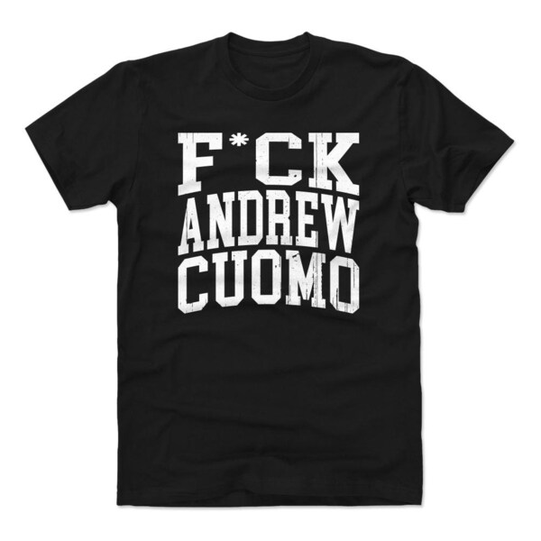 Pro Trump Men's Cotton T-Shirt - Pro Trump Political Fck Andrew Cuomo Font WHT