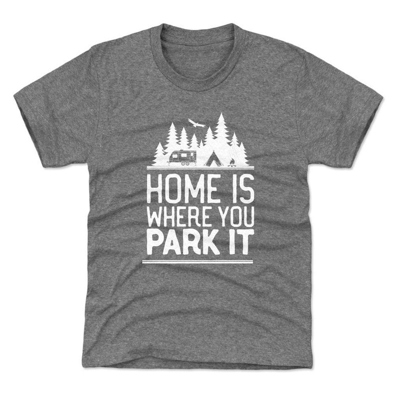 Adventure Lover Kids T-shirt Rv Outdoors Home Is Where You Park It Wht