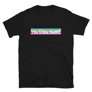 Phish You Enjoy Myself T-Shirt – YEM Lyric Graphic Tee – Jam Band Classic Song Shirt – Vintage Style Phish Fan Gift