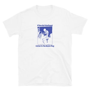 Grateful Dead Franklin’s Tower T-Shirt – If You Get Confused Listen to the Music Play Shirt – Skeleton Piano Graphic – Jam Band Gift Tee