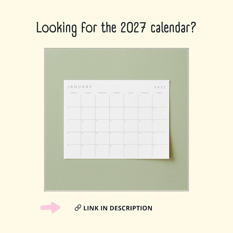 May include: A white rectangular calendar page for January 2027 with a grid layout, black text, and thin lines. The text reads Looking for the 2027 calendar? at the top and LINK IN DESCRIPTION at the bottom with a pink arrow pointing to the link icon.