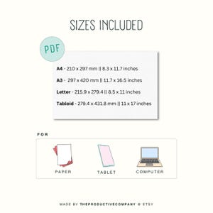 Op de afbeelding: Een wit vel papier met de tekst "PDF" in een turquoise cirkel. De tekst "SIZES INCLUDED" staat in zwarte tekst. Onder de tekst staan de volgende maten: A4 - 210 x 297 mm || 8,3 x 11,7 inch, A3 - 297 x 420 mm || 11,7 x 16,5 inch, Letter - 215,9 x 279,4 || 8,5 x 11 inch, Tabloid - 279,4 x 431,8 mm || 11 x 17 inch. Onder de maten staat de tekst "FOR" in zwarte tekst. Onder de tekst "FOR" staan drie pictogrammen: een stapel papier, een tablet en een computer. Onder de pictogrammen staat de tekst "MADE BY THEPRODUCTIVECOMPANY ETSY" in zwarte tekst.