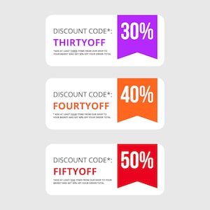 May include: Three discount coupons with white backgrounds and colorful banners. The first coupon offers 30% off with the code THIRTYOFF, the second offers 40% off with the code FOURTYOFF, and the third offers 50% off with the code FIFTYOFF. Each coupon has instructions on how to redeem the discount.