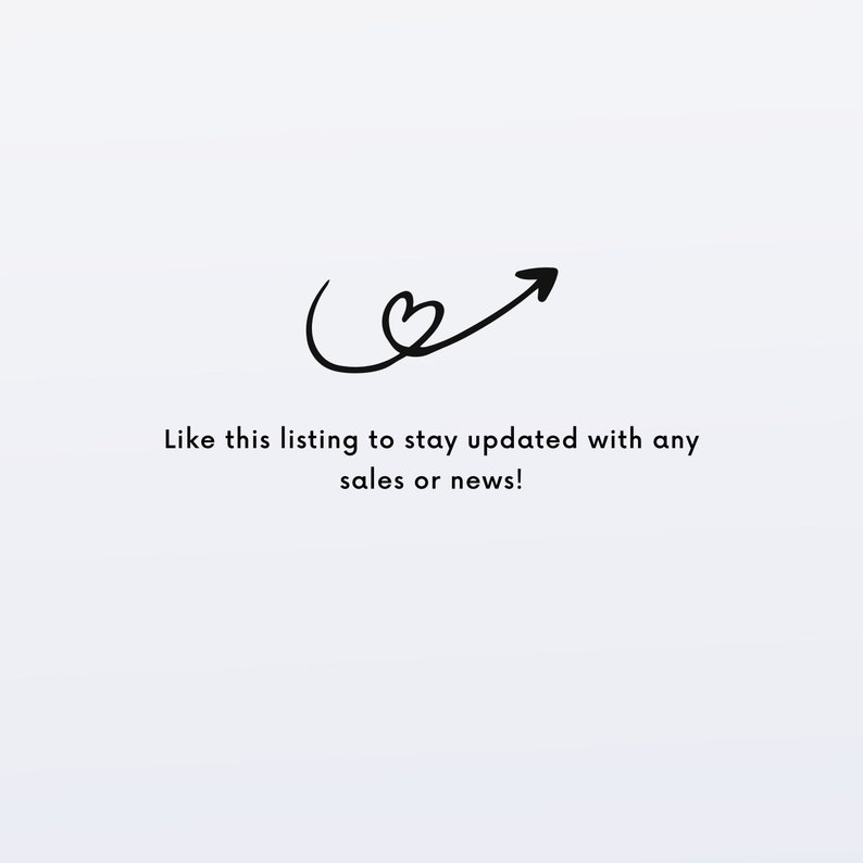 May include: A black and white illustration of an arrow pointing upwards with a heart at the base of the arrow. The text below the illustration reads "Like this listing to stay updated with any sales or news!"