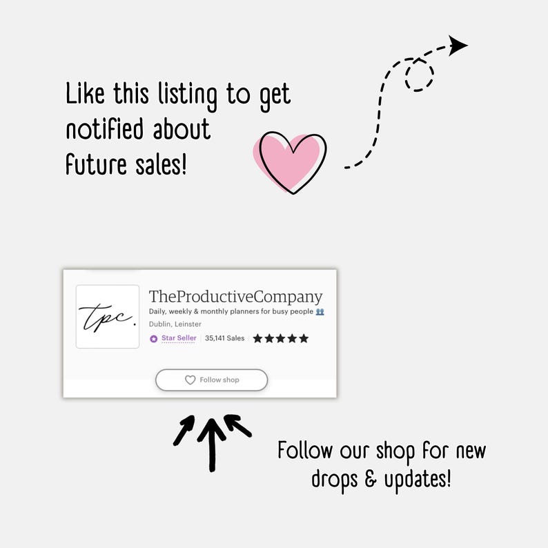 May include: Image with text: "Like this listing to get notified about future sales!" and "Follow our shop for new drops & updates!" A pink heart and arrows point to a shop profile with the text "TheProductiveCompany".
