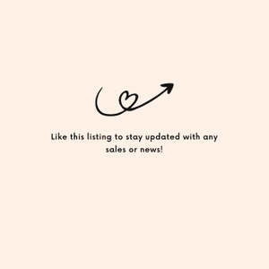 May include: A black and white illustration of a heart with an arrow pointing upwards. The text below reads "Like this listing to stay updated with any sales or news!"