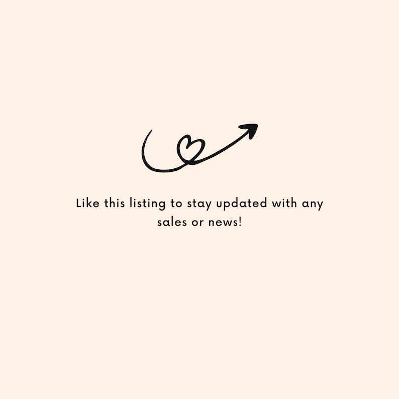 May include: A black and white illustration of a heart with an arrow pointing upwards. The text below reads "Like this listing to stay updated with any sales or news!"