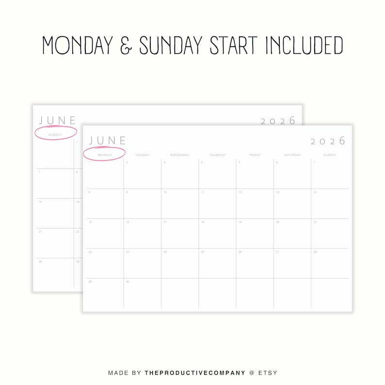 May include: Two white landscape-oriented monthly calendar pages for June 2026. The text MONDAY & SUNDAY START INCLUDED appears at the top. One calendar shows a Sunday start, the other a Monday start, both circled in pink. MADE BY THEPRODUCTIVECOMPANY @ ETSY.