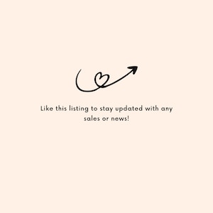 May include: A black and white illustration of a heart with an arrow pointing upwards. The text below reads "Like this listing to stay updated with any sales or news!"