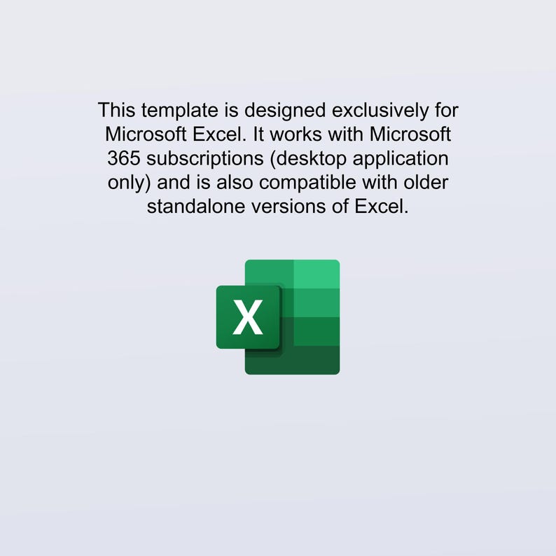 May include: The image features the Microsoft Excel logo, a green square with a smaller green square and a white "X". Text above the logo states the template is designed for Microsoft Excel and compatible with various versions.