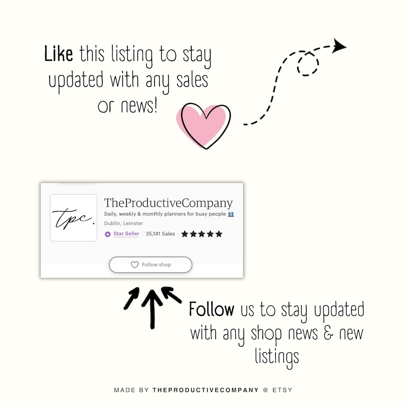 May include: A graphic with a pink heart and a dashed arrow pointing to a shop banner for TheProductiveCompany. The banner says "Daily, weekly & monthly planners for busy people" and includes a star seller badge and a follow shop button. The text below the banner says "Follow us to stay updated with any shop news & new listings".