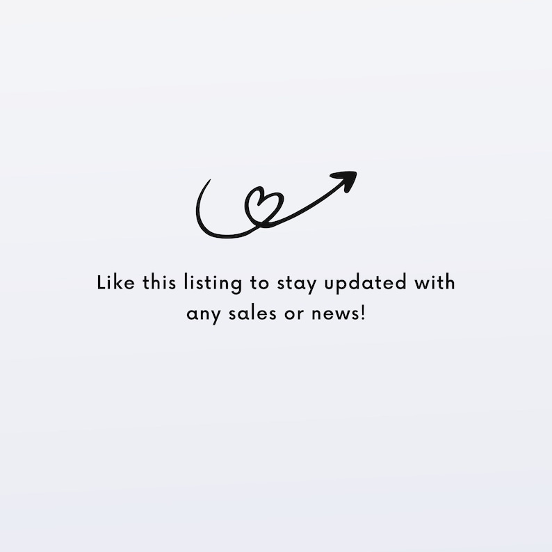 Peut inclure: Une illustration en noir et blanc d'un c&oelig;ur avec une fl&egrave;che pointant vers le haut. Le texte ci-dessous indique "Like this listing to stay updated with any sales or news!"