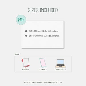 May include: A white PDF document with the text "SIZES INCLUDED" and size details: A4 - 8.3 x 11.7 inches and A3 - 11.7 x 16.5 inches. Below are illustrations for paper, tablet, and computer. The text "MADE BY THEPRODUCTIVECOMPANY @ ETSY" is at the bottom.