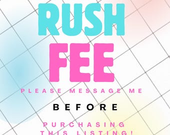 RUSH FEE - Expedited Processing - EXPRESS