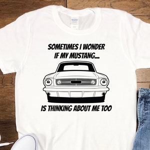 Mustang, 1st Generation, Classic Mustang, Fastback, Funny T-Shirt, Humor, Best Gift, Mustang Enthusiast, Gift for Him, Gift for Her