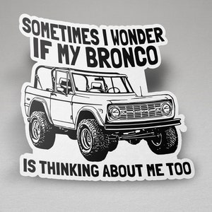 Bronco Sticker, Early Bronco, Classic Bronco, Bronco Decal, Bronco Gift, Bronco Enthusiasts, Bronco Gift Ideas, Bronco Birthday Gift