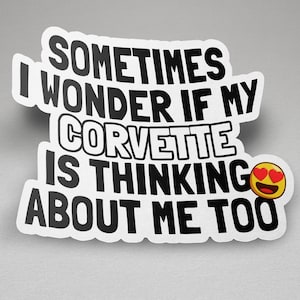 Adesivo Corvette, às vezes me pergunto se meu Corvette, adesivo engraçado Corvette, ideia de presente Corvette, entusiastas de Corvette, decalque Corvette