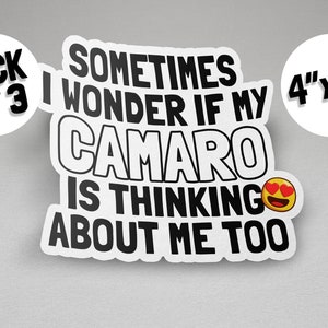 Camaro Sticker, Pack of 3, 4&quot;x4&quot;, Sometimes I Wonder if My Camaro, Camaro Funny Sticker, Camaro Gift Idea, Camaro Enthusiast, ZL1, Camaro SS