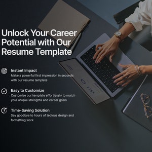May include: A woman is working on a laptop computer. The text on the screen reads "Unlock Your Career Potential with Our Resume Template". The text below the screen reads "Instant Impact", "Easy to Customize", and "Time-Saving Solution".