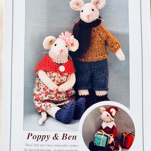 May include: Knitting pattern for two mice called Poppy and Ben, wearing removable clothes. The pattern includes instructions for a whole wardrobe of clothes for the mice. The mice are approximately 18 to 20 cm tall. The pattern is for double knit or 4 ply yarn.