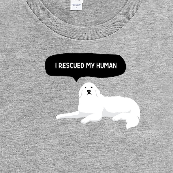 rescued my human Great Pyrenees tshirt, dog gifts for dog mom, cute dog shirt for women, graphic dog tee for rescue dog, new dog owner