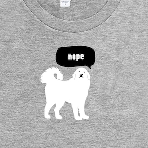 nope shirt men, funny dog gifts for owners, dog dad shirt for men, Great Pyrenees gift, nope not today t shirt, plus size clothing 3x tshirt