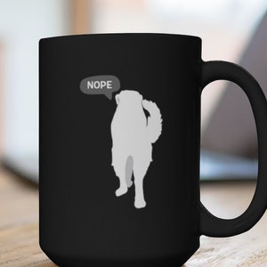 Great Pyrenees mug, Black ceramic mug, funny dog mug, coffee cup, dog lover gift, 15oz mug. coffee lover