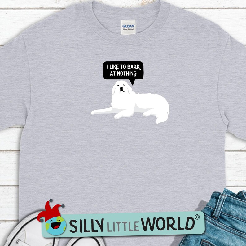 May include: A gray t-shirt with a white dog illustration and a speech bubble that says "I like to bark at nothing".