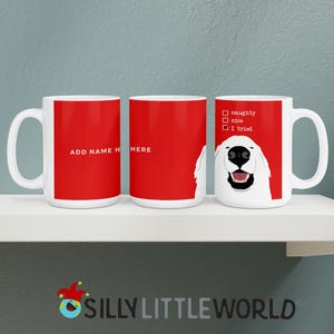 May include: Three white ceramic mugs with red and white designs. The mug on the left has the text "ADD NAME HERE". The mug in the middle has the text "HERE". The mug on the right has a white dog with black eyes and nose, and the text "naughty, nice, I tried".