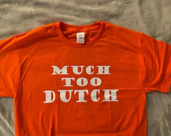 Dutch t-shirt - Much Too Dutch