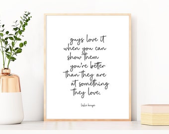 Leslie Knope Quote, Guys Love When...You're Better, Parks and Rec Art Print, Parks and Recreation Quotes - Four (4) Sizes - INSTANT DOWNLOAD