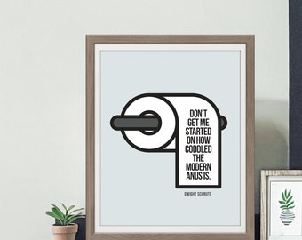 Dwight Schrute Quote, The Modern Anus, Wall Art, The Office Art Print, The Office Funny Print - Four (4) Sizes - INSTANT DOWNLOAD