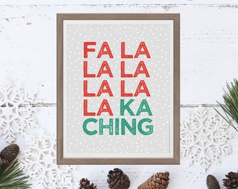 The Office Holiday, Dwight, Fa La La La La La La Ka Ching, The Office Art Print, Office Print - Two (2) Sizes 8x10 & 5x7 - INSTANT DOWNLOAD