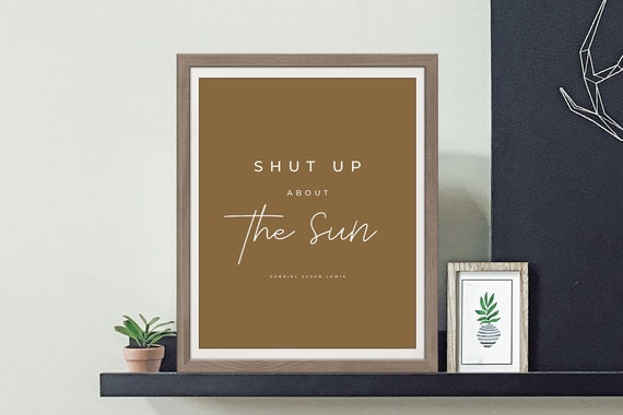 The Office Art Print Gabe Shut Up About The Sun Wall Art Etsy