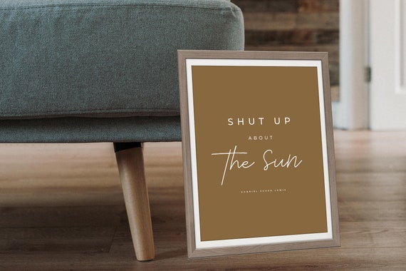 The Office Art Print Gabe Shut Up About The Sun Wall Art Etsy Uk
