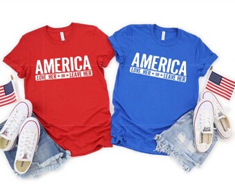 America Love Her or Leave Her Tee, patriottisch T-shirt voor 4 juli