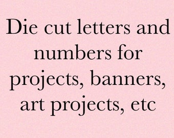 Die cut letters and numbers on cardstock