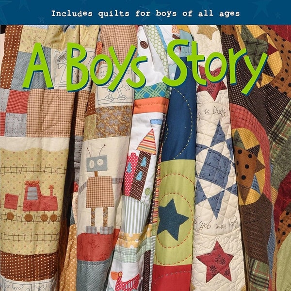 Livre de patrons de courtepointe A Boys Story par Anni Downs of Hatched and Patched - 10 blocs d'appliqué et 13 blocs de broderie à coudre